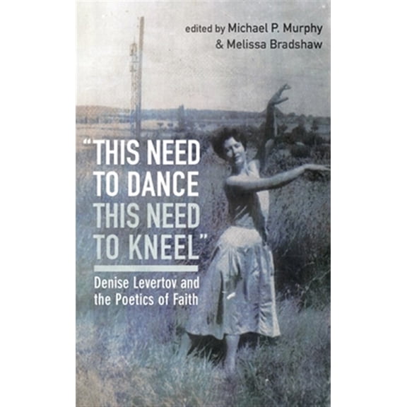 "this need to dance / this need to kneel" (Hardcover)
