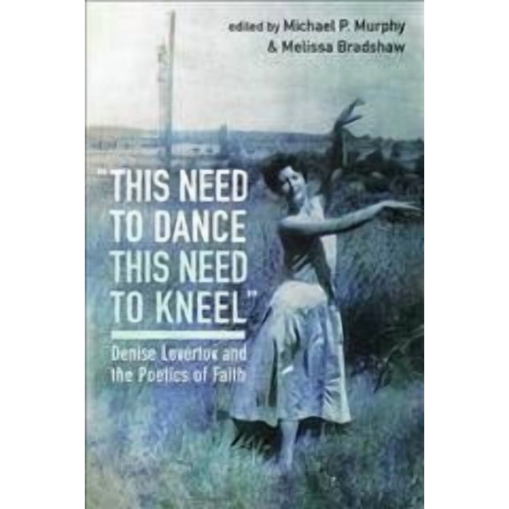 "this need to dance / this need to kneel" (Paperback)