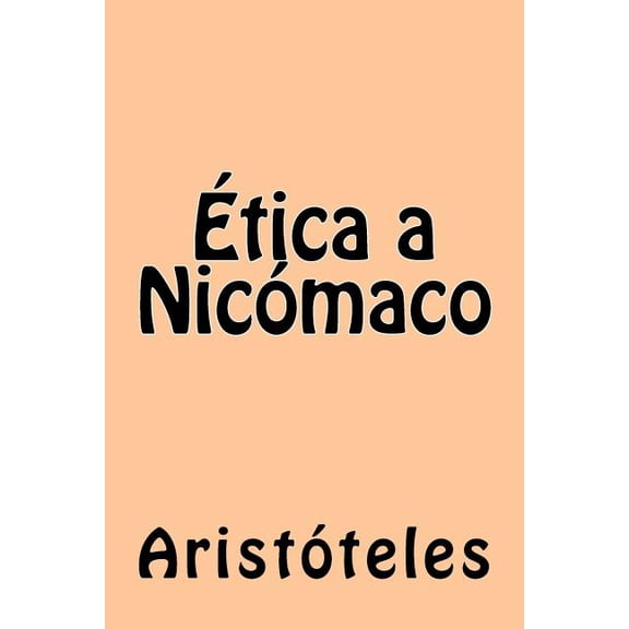 tica a Nicmaco Spanish Edition Paperback 1540868842 9781540868848 Aristteles