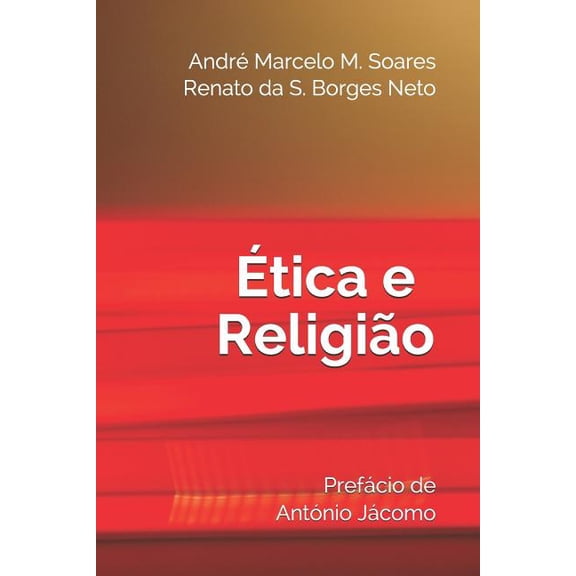tica e Religio Portuguese Edition Paperback 1793473714 9781793473714 Andr Marcelo Machado Soares, Renato da Silveira Borges Neto