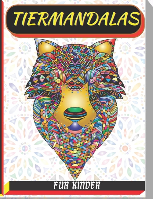 tiermandalas für kinder: Malbuch mit 50 Tiermandalas für Kinder, Wunderschöne Tiermandalas zum Entdecken und Ausmalen - Fördere die Kreativität und stärke die ... den Kindergarten, Vorschule und Schul
