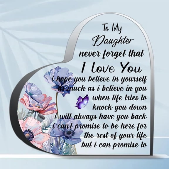 to My Daughter Never Forget That I Love You \u2013 I Believe in You - Marriage Wedding Anniversary Heart Keepsake, 4 x 4 inches