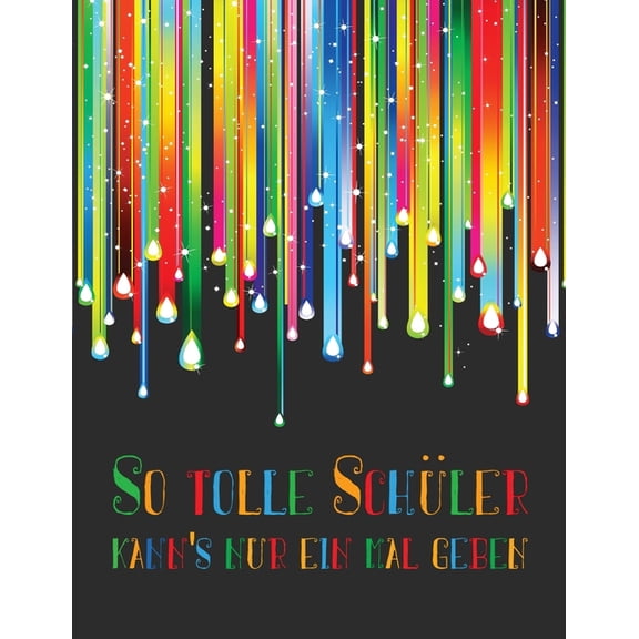 So tolle Schler kann's nur einmal geben: Erinnerungsalbum an eine unvergessliche Schulklasse I Abschiedsgeschenk fr Kl, (Paperback)