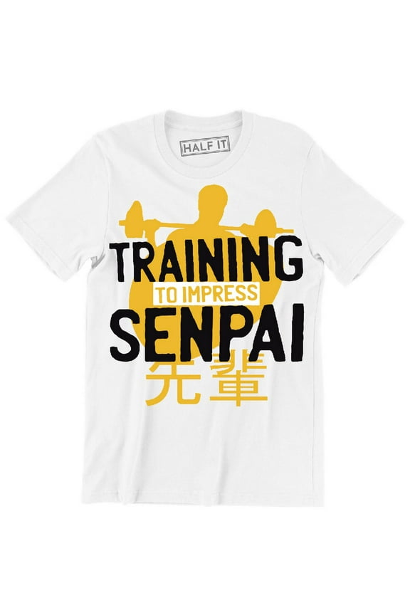 training To Impress Senpai Man Working out And Japanese Letters T-Shirt