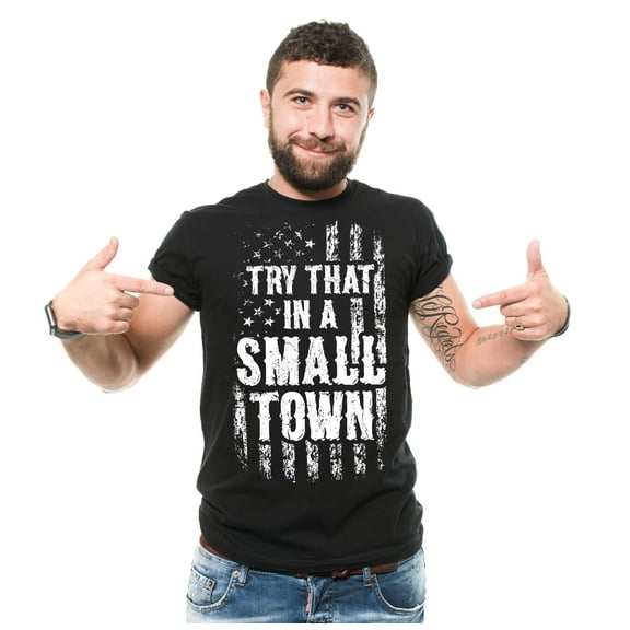 try that in a small town shirt American Flag Quote Shirt Country Music Shirt Trendy Patriotic Tee (XX-Large Black)