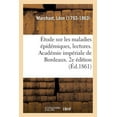 thumbnail image 1 of Étude Sur Les Maladies Épidémiques, Lectures. Académie Impériale de Bordeaux. 2e Édition: Avec Une Réponse Aux Quelques Réflexions Sur Le Mémoire de l'Angine Épidémique (Paperback), 1 of 1