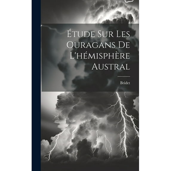 Étude Sur Les Ouragans De L'hémisphère Austral (Hardcover)