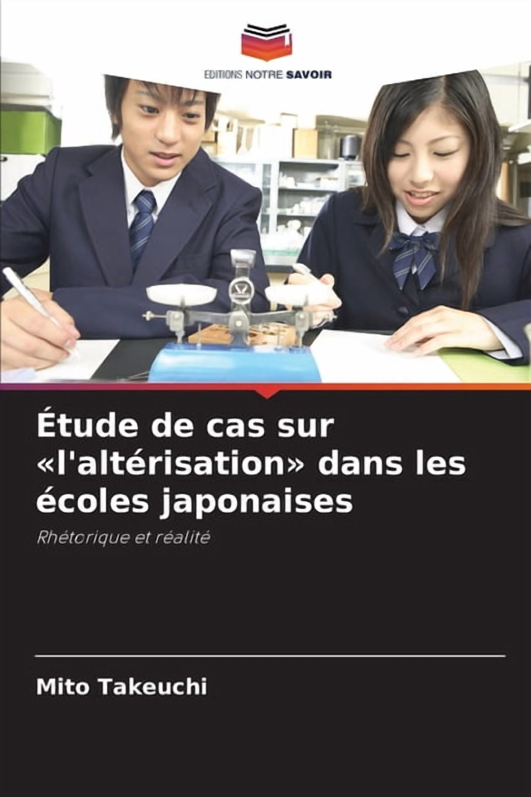 Ãtude de cas sur l'altÃ©risation dans les Ã©coles japonaises, (Paperback)