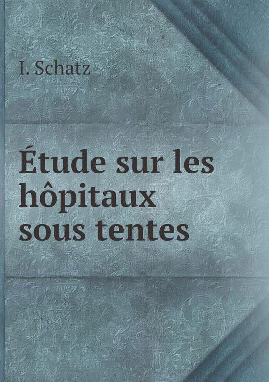 Étude sur les hôpitaux sous tentes (Paperback)