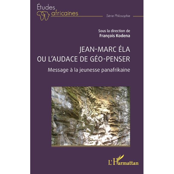 tudes Africaines Jean-Marc la ou l'audace de go-penser: Message  la jeunesse panafrikaine, (Paperback)