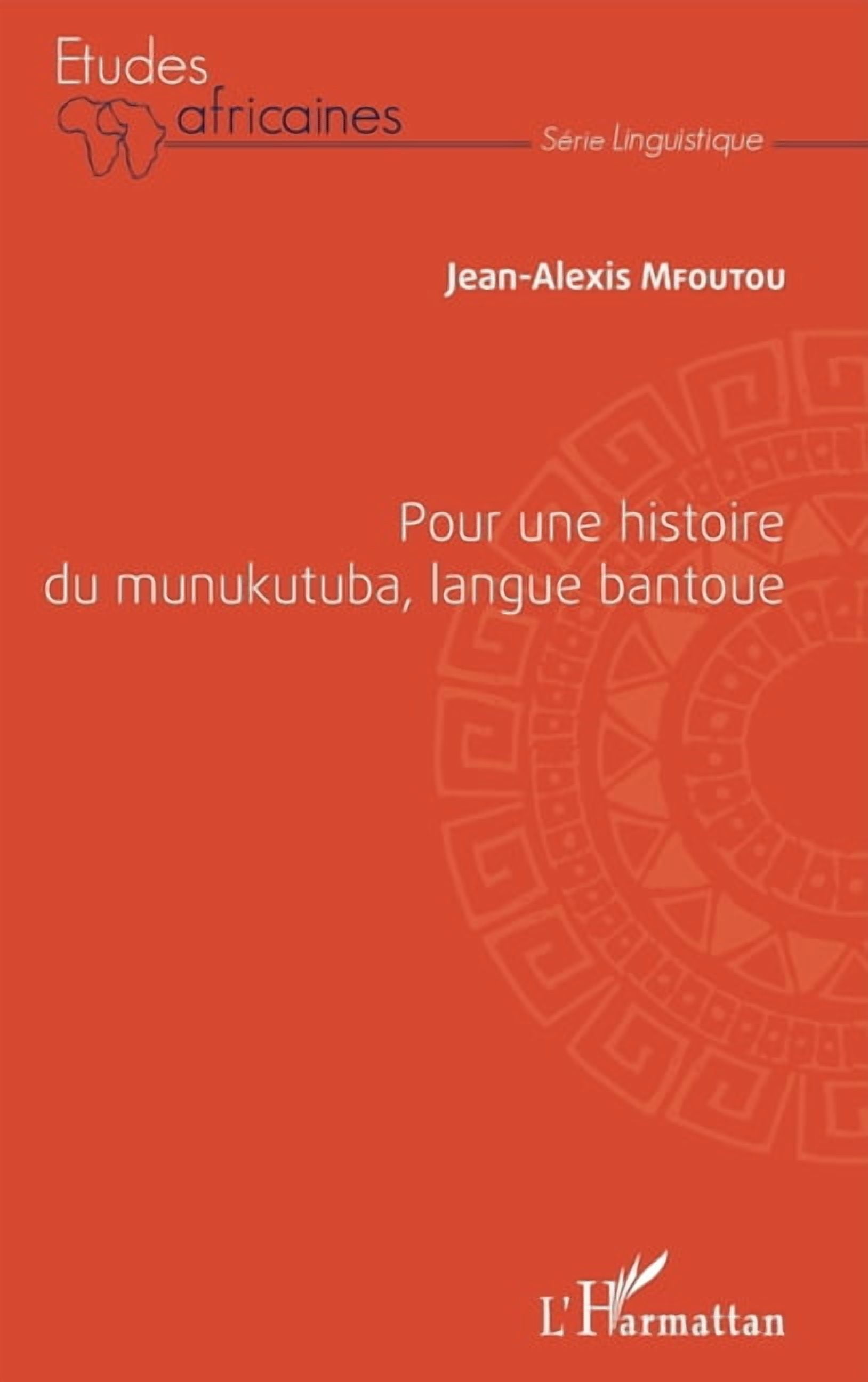 Ãtudes Africaines Pour une histoire du munukutuba, langue bantoue, (Paperback)