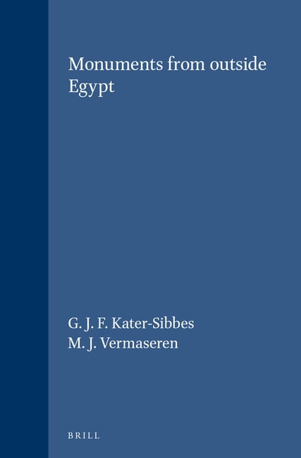 Études Préliminaires Aux Religions Orien Monuments from Outside Egypt, Book 48, (Hardcover)