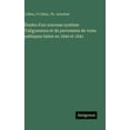 thumbnail image 1 of Ãtudes d'un nouveau systÃ¨me d'alignemens et de percemens de voies publiques faites en 1840 et 1841, (Hardcover), 1 of 1