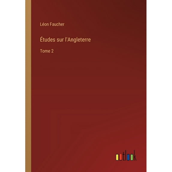 Études sur l'Angleterre: Tome 2 (Paperback)