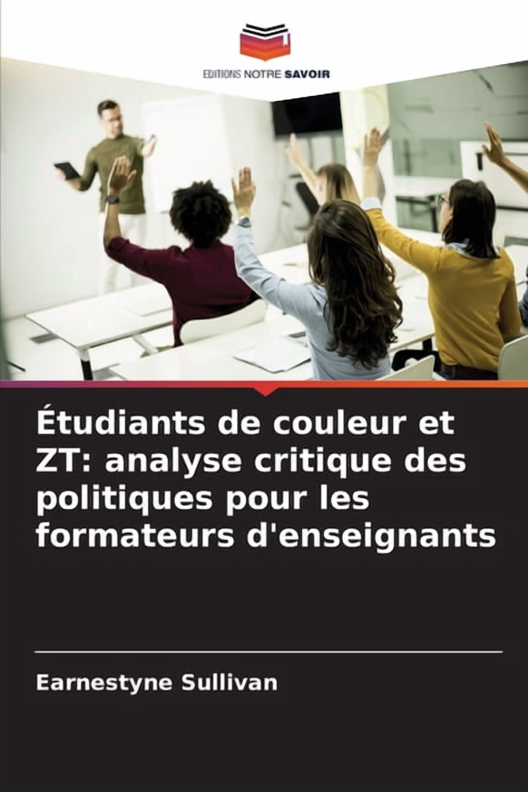 Étudiants de couleur et ZT: analyse critique des politiques pour les formateurs d'enseignants, (Paperback)