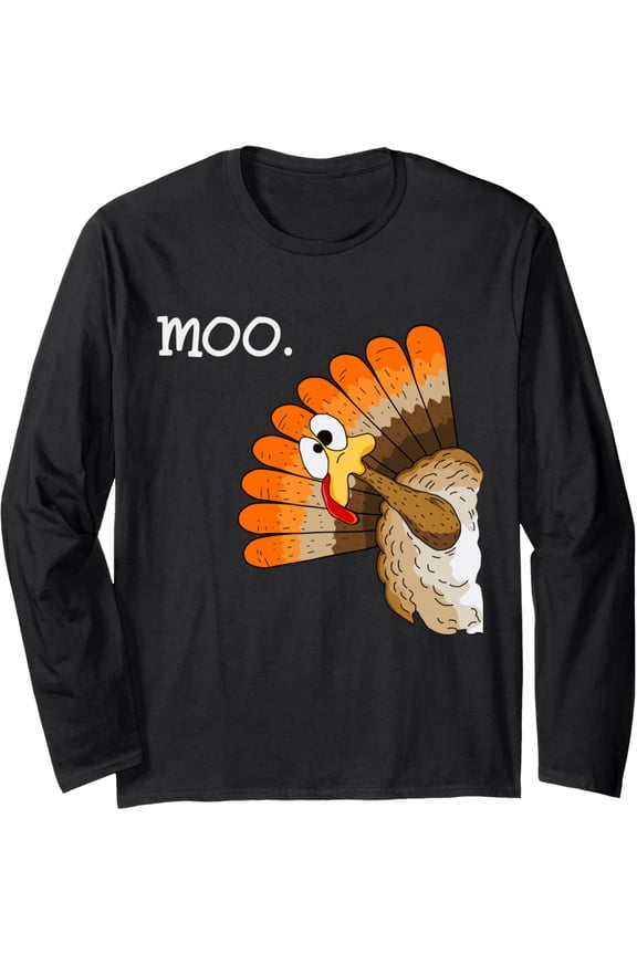 turkey moo funny thanksgiving Long Sleeve T-Shirt