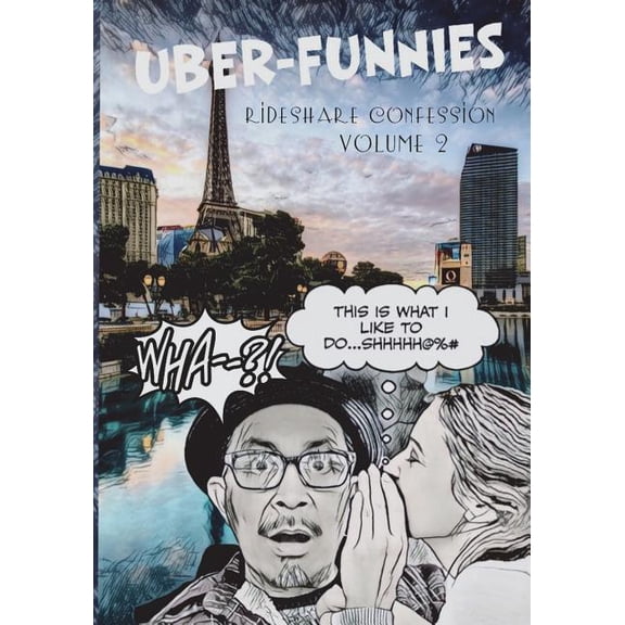 uber-funnies 2: ride-share Confession 2 Paperback 1721293728 9781721293728 Leland A Marquez