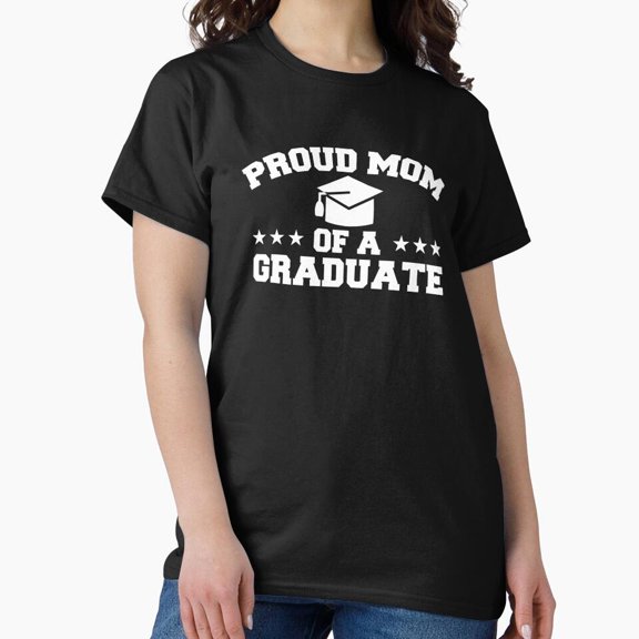 ud Mom Of A Graduate Senior Graduation ud her Last Day Of School A Job Well Done Shirt, New Mom Graphic Tee, Shirt