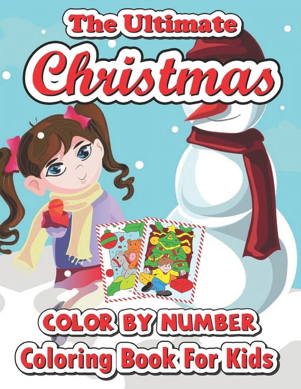 The ultimate Christmas color by number coloring book for kids : A Christmas Coloring Books With Fun Easy and Relaxing Pages Gifts for Boys Girls Kids (Paperback)