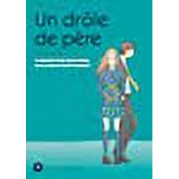un drôle de père t.9