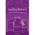 thumbnail image 1 of unbelieve: poems on the journey to becoming a heretic, (Paperback), 1 of 1