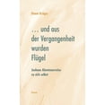 thumbnail image 1 of ... und aus der Vergangenheit wurden Flügel: Joshuas Abenteuerreise zu sich selbst (Paperback), 1 of 1