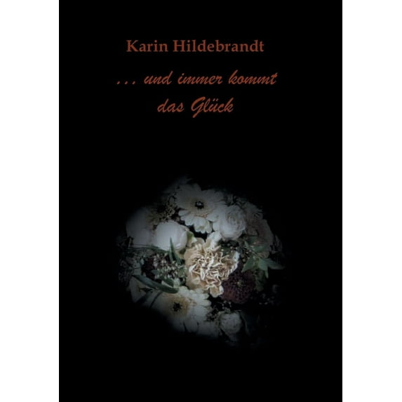 ... und immer kommt das Glück (Paperback)