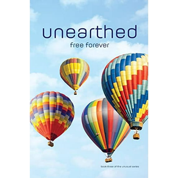 Pre-Owned unearthed: free forever (Paperback) 0996972536 9780996972536