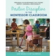 thumbnail image 1 of Pre-Owned Positive Discipline in the Montessori Classroom: Preparing an Environment that Fosters Respect, Kindness &amp; Responsibility, 9780939195664, 0939195666, Paperback,, 1 of 1