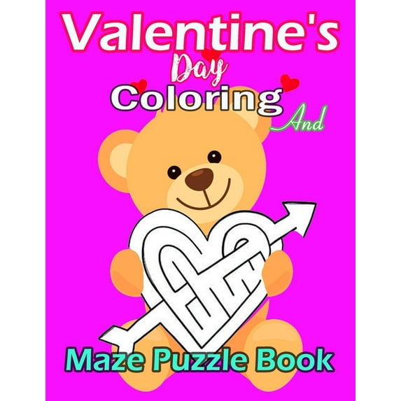valentine's day Coloring And Maze Puzzle Book : Heart Cut Outs Coloring Pages and Activity Book: Dot to Dot, Maze Puzzle, Crossword for Girls, Boys, ... (Coloring and Activity Book For Kids) (Paperback)