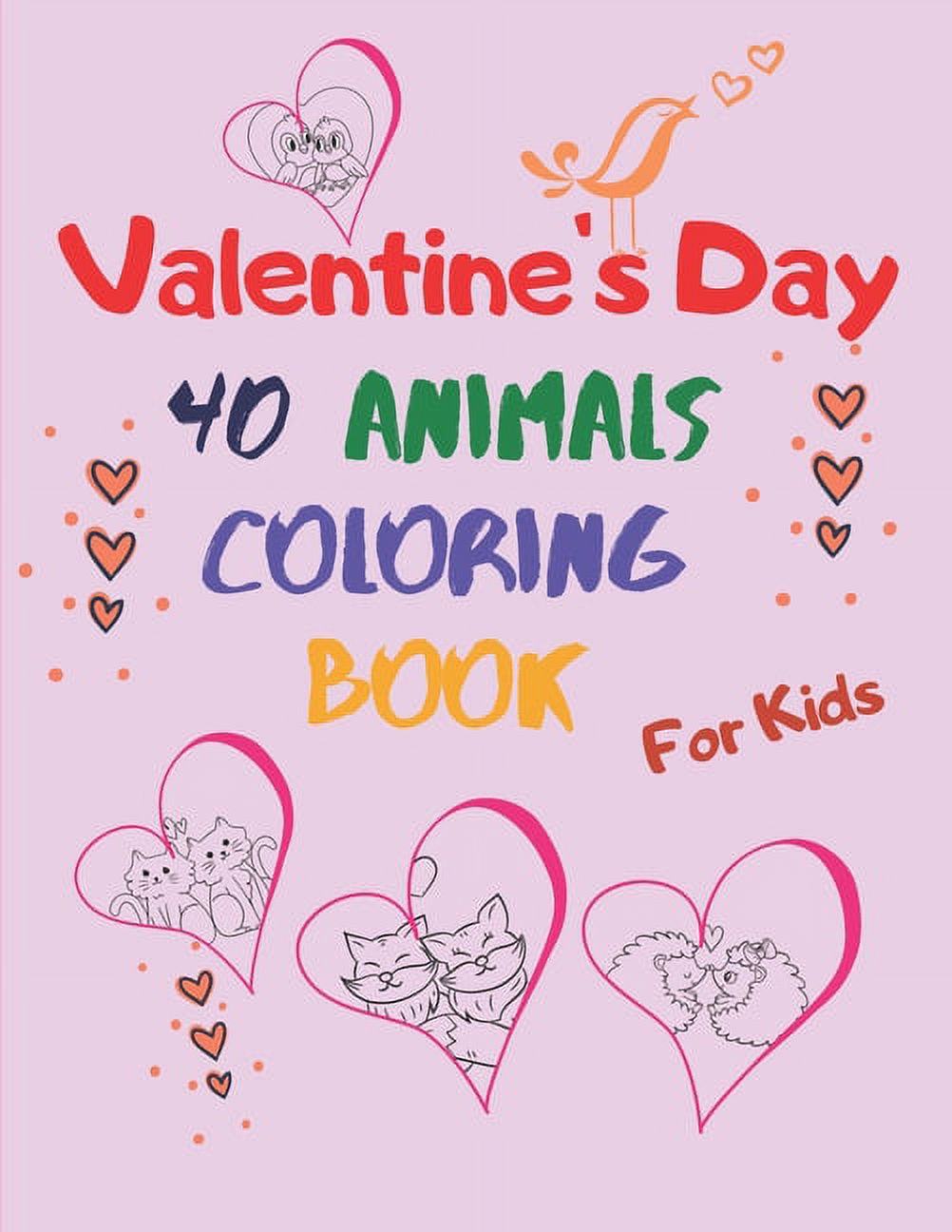 valentine's day animal coloring book for kids: for Boys And Girls. A Collection of Funny and Easy Valentine's Day with A, (Paperback)