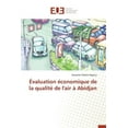 thumbnail image 1 of Omn.Univ.Europ.: Évaluation Économique de la Qualité de l'Air À Abidjan (Paperback), 1 of 1