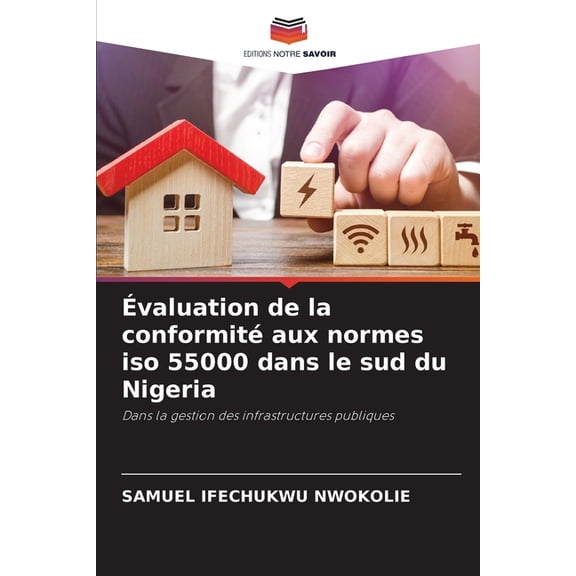 valuation de la conformit aux normes iso 55000 dans le sud du Nigeria, (Paperback)