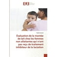 thumbnail image 1 of Évaluation de la montée de lait chez les femmes non allaitantes qui n'ont pas reçu de traitement inhibiteur de la lactation (Paperback), 1 of 1