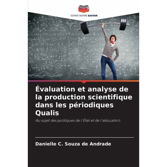 valuation et analyse de la production scientifique dans les priodiques Qualis, (Paperback)