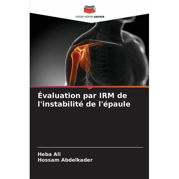 Évaluation par IRM de l'instabilité de l'épaule, (Paperback)