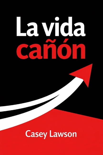La vida cañón: Cómo dejar de vivir en pausa y construir una vida con intención, energía y dirección, (Paperback)