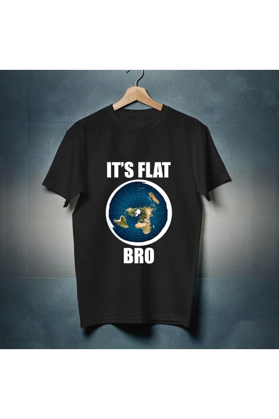 vintage Flat Earth T shirt It's Flat Bro Best Gift For Men Women Hot Trending Shirt Vintage Fan Gift Tee Birthday Gift-TH32351