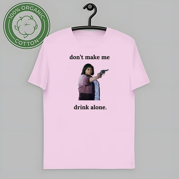 vintage Funny Ma Movie T-Shirt, Ma Movie Shirt, Don't Make Me Drink Alone Ma Tee Shirt-TH46609