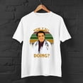 thumbnail image 1 of vintage How Y'All Doing T-Shirt Dr. Now Shirt Movie Quote Unisex Tee Shirt Dr. Now Fan G-TH34213, 1 of 2
