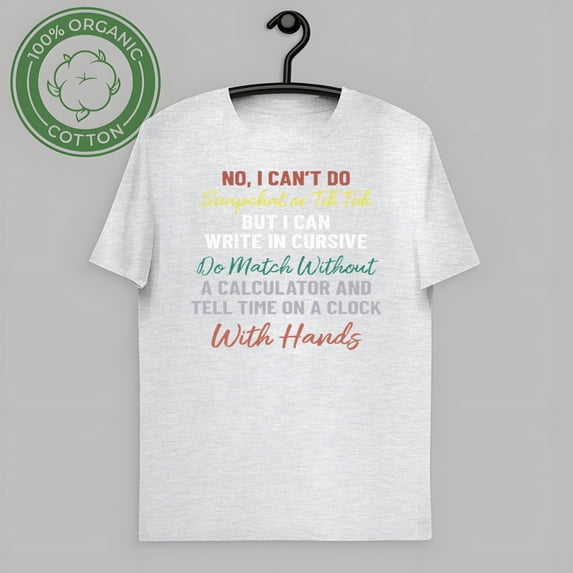 vintage NO I CAN'T DO SNAPCHAT OR TIKTOK T-SHIRT-TH52559