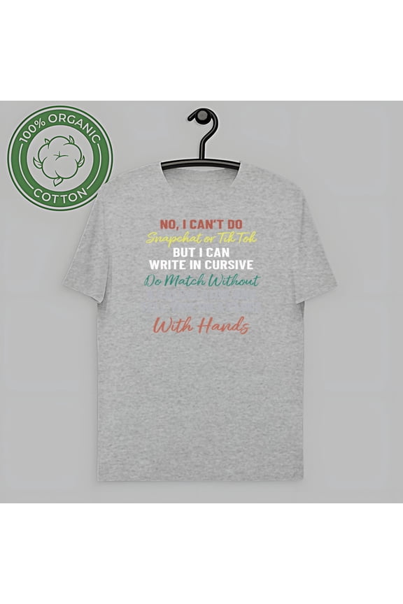vintage NO I CAN'T DO SNAPCHAT OR TIKTOK T-SHIRT-TH52559