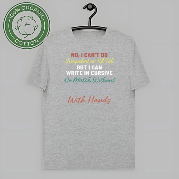 vintage NO I CAN'T DO SNAPCHAT OR TIKTOK T-SHIRT-TH52559