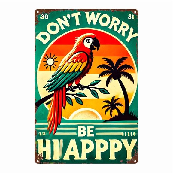 A vintage tropical parrot and palm tree metal wall plaque - 8x12 inches (20x30 cm) with the slogan "Don't worry, be happy" - perfect for decorating homes, bars, garages, clubs, restaurants, and cafes