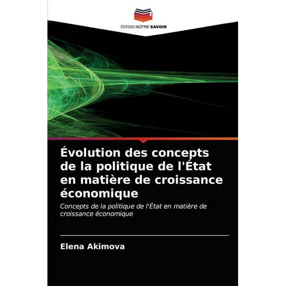 Évolution des concepts de la politique de l'État en matière de croissance économique (Paperback)