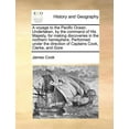 thumbnail image 1 of A voyage to the Pacific Ocean. Undertaken, by the command of His Majesty, for making discoveries in the northern hemisphere. Performed under the direction of Captains Cook, Clerke, and Gore (Paperback, 1 of 1