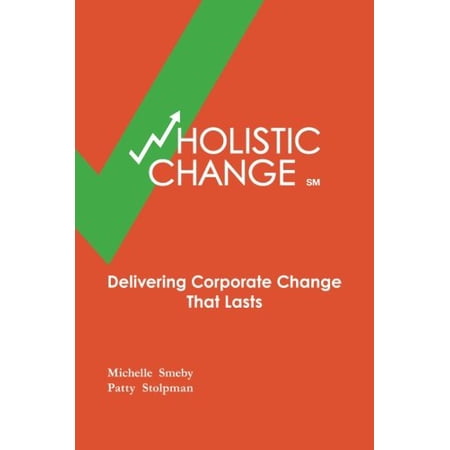 Pre-Owned wHolistic Change: Delivering Corporate Change That Lasts Paperback