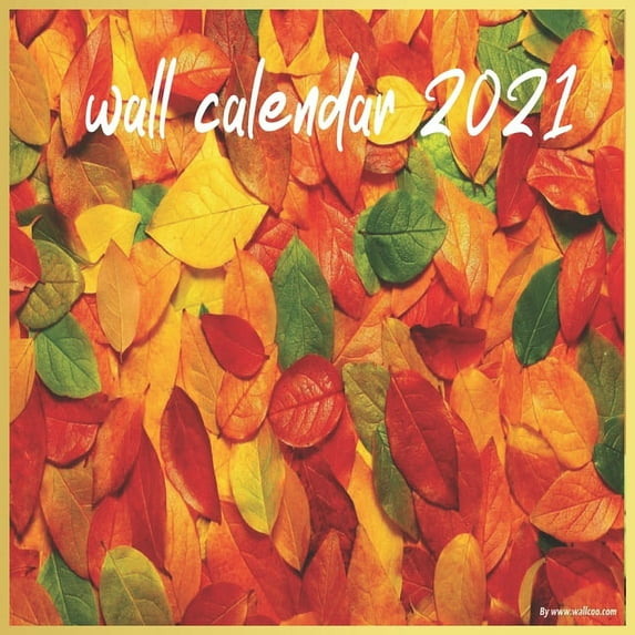 wall calendar 2021: 2021 A Year of Hope and Inspiration, A Year of Hope, inspiration 16-month wall calendar 8.5 X 8.5 Inch (Paperback)