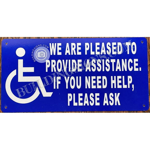 we are Pleased to Provide Assistance if You Need Help Please Ask Signs (White/Blue,Aluminum, 6X12)-The Pour Tous Blue LINE (ref-2201)