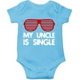 wear My Uncle Is Single s for Nieces and Nephews Cute Infant One